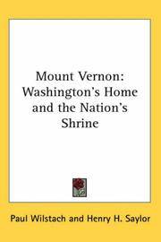 image of Mount Vernon: Washington's Home and the Nation's Shrine
