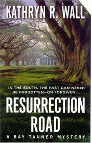 Resurrection Road: A Bay Tanner Mystery