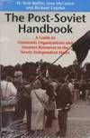 Post-Soviet Handbook : A Guide to Grassroots Organizations and Internet Resources in the Newly...