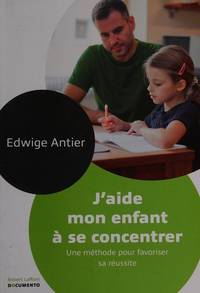 J'aide mon enfant à se concentrer