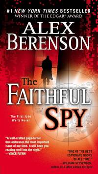 The Faithful Spy (John Wells, No. 1) by Berenson, Alex - 2008-01-29