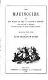 The Mabinogion: A Facsimile Reproduction of the Complete 1877 Edition