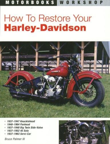 How to Restore your Harley-Davidson: 1937-1947 Knucklehead; 1948