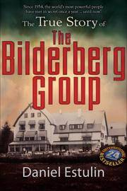 daniel estulin the true story of the bilderberg group