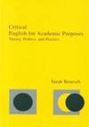 Critical English for Academic Purposes: Theory, Politics, and Practice