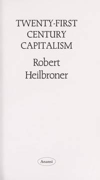 Twenty-First Century Capitalism. CBC Massey Lecture Series by Robert HEILBRONER - Paperback - 1st Edition - 1992 - from The Bookseller (SKU: 049915)
