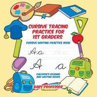 Cursive Tracing Practice for 1st Graders : Cursive Writing Practice Book | Children's Reading and...