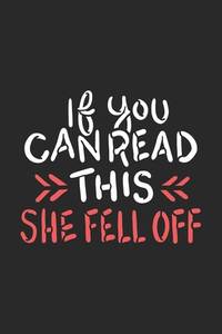 If You Can Read This She Fell Off: 120 Pages I 6x9 I Cornell Notes I Funny Motorbike & Motorcross...