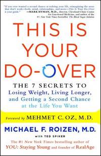 This Is Your Do-Over: The 7 Secrets to Losing Weight, Living Longer, and Getting a Second Chance...