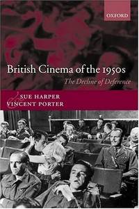 British Cinema of the 1950s: The Decline of Deference