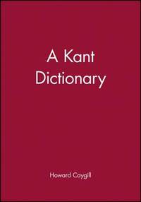 A Kant Dictionary (ISBN: 9780631175346)