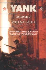 Yank: Memoir of a World War II Soldier (1941-1945) - From the Desert War of Africa to the Allied...