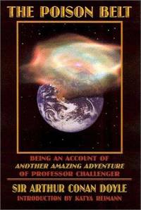 The Poison Belt: Being an Account of Another Amazing Adventure of Professor Challenger (Bison Frontiers of Imagination) by Arthur Conan Doyle - Paperback - from Better World Books (SKU: GRP9523350)