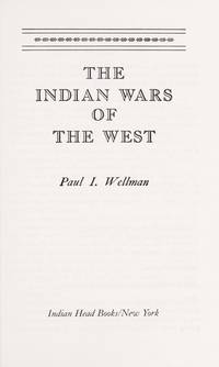 Indian Wars of the West de Wellman, P.I