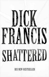 Shattered (ISBN: 9780330483346)