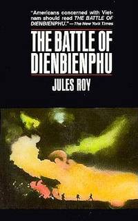 The Battle of Dienbienphu by Jules Roy - 1993-02-11