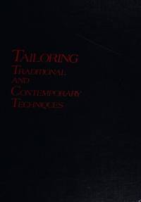 Tailoring: Traditional and Contemporary Techniques - w/ Dust Jacket! by N. Marie Ledbetter; Linda Thiel Lansing; Loy E. Walton [Illustrator] - 1981-02-23