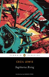 Sagittarius Rising (Penguin Classics) de Lewis, Cecil; Hynes, Samuel [Introduction] - 2014-05-27