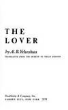 The Lover by Abraham B. Yehoshua - 1978