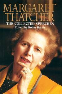 The Collected Speeches of Margaret Thatcher