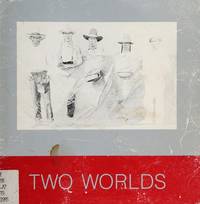 Two Worlds: Contemporary Canadian Indian Art from the Collection of Indian and Northern Affairs...