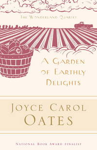 A Garden of Earthly Delights by Oates, Joyce Carol - 2003