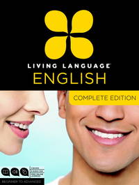 Living Language English, Complete Edition (ESL/ELL): Beginner through advanced course, including...