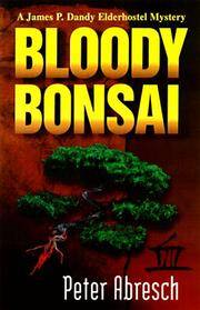 Bloody Bonsai: a Jim Dandy Elderhostel Mystery