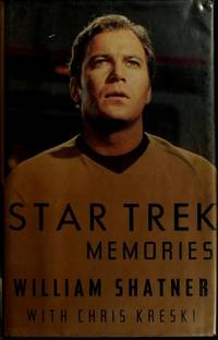 Star Trek Memories by Shatner, William, Kreski, Chris