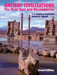 Ancient Civilizations : The near East and Mesoamerica