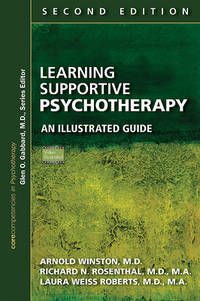 Learning Supportive Psychotherapy: An Illustrated Guide (Corecompetencies in Psychotherapy)