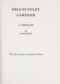 Erle Stanley Gardner: a Checklist, (the Serif Series: Bibliographies and Checklists) by Mundell, E. H - 1968