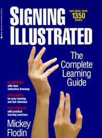 Signing Illustrated: The Complete Learning Guide