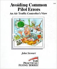 Avoiding Common Pilot Errors:  An Air Traffic Controller's View