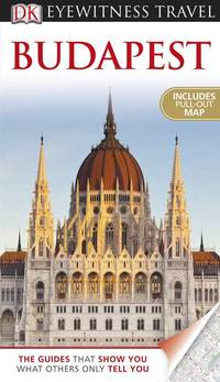 DK Eyewitness Travel Guide: Budapest by DK Publishing