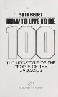 How to live to be 100: The life-style of the people of the Caucasus