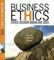 Business Ethics: Ethical Decision Making and Cases