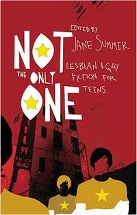 Not the Only One : Lesbian and Gay Fiction for Teens