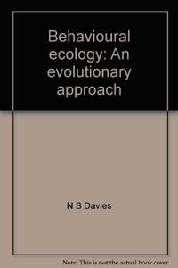 Behavioural ecology: An evolutionary approach