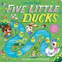 Five Little Ducks: A Nursery Rhyme Counting Book for Toddlers (Slide and Count Books - Camilla...