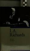 I. A. Richards : His Life and Works