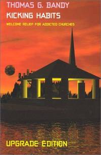 Kicking Habits Upgrade Edition: Welcome Relief For Addicted Churches
