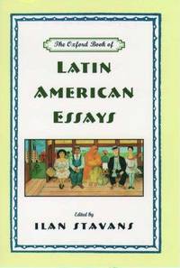 The Oxford Book Of Latin American Essays