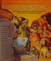 101 Read-Aloud Classics : Ten-Minute Readings from the World's Best-Loved Children's Books