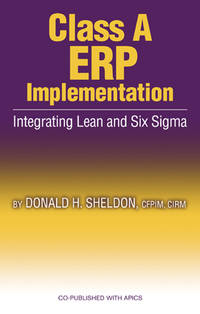 Class A ERP Implementation: Integrating Lean and Six Sigma