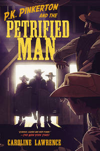 P.K. Pinkerton and the Petrified Man by Lawrence, Caroline - 2013-04-18