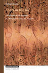 Roots in the Air: A Philosophical Autobiography of a Philosopher, Artist, and Musician Value Inquiry Book Series 328