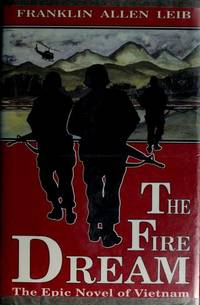 The Fire Dream. A Novel. de Leib, Franklin Allen - Â©1989.