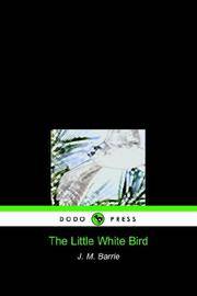 image of The Little White Bird (Dodo Press)