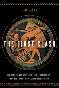 The First Clash: The Miraculous Greek Victory at Marathon and Its Impact on Western Civilization